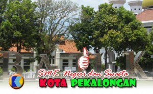 Daftar Alamat Dan Jurusan SMK Negeri Swasta Di Kota Pekalongan