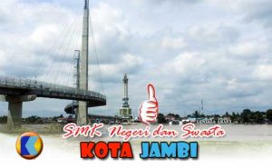 Daftar alamat dan jurusan SMK Kota Jambi