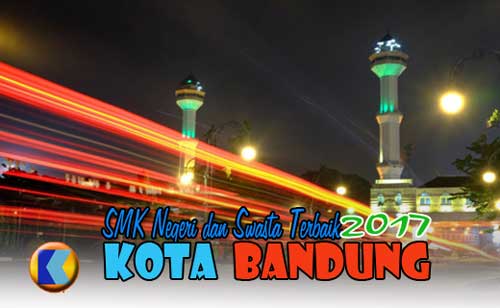 Daftar Peringkat Terbaik SMK Kota Bandung 2017