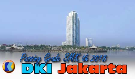 Passing Grade – hasil PPDB SMK DKI Jakarta th 2018