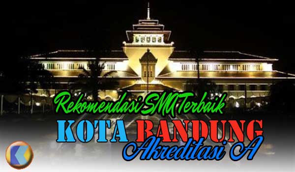 Rekomendasi SMA Swasta Terbaik Kota Bandung yang berakreditasi A