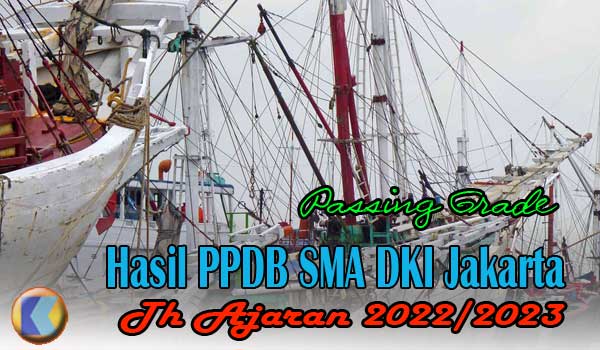 Passing Grade – Hasil PPDB SMA DKI Jakarta Th Ajaran 2022/2023